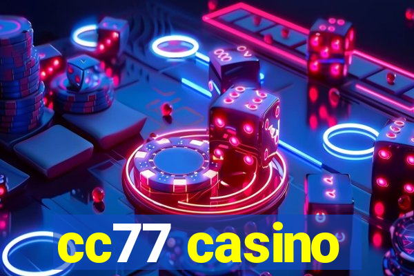 cc77 casino